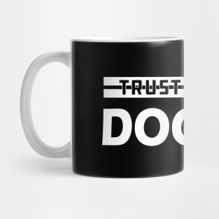 Doctor - Trust me I'm a doctor Mug